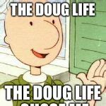 Doug Meme Generator .